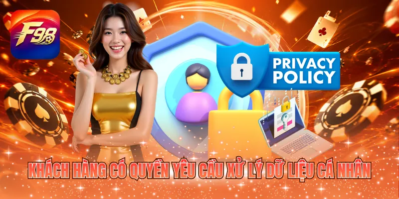 Khách hàng có quyền yêu cầu xử lý dữ liệu cá nhân